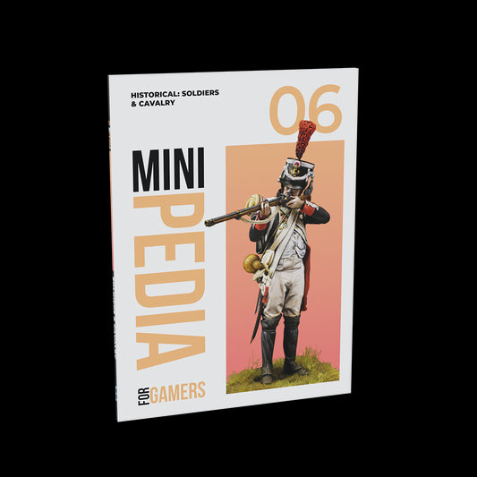 MINIPEDIA FOR GAMERS 06 - HISTORY: SOLDIERS &amp; CAVALRY